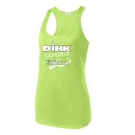 Dink Responsibly Don't Get Smashed | Women’s Racerback Tank | 100% Polyester