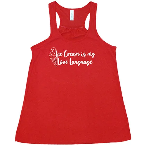 Ice Cream Is My Love Language Shirt