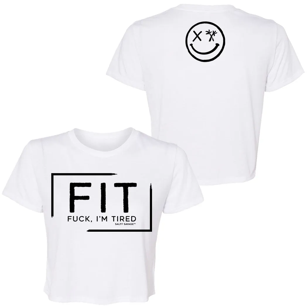Ladies "FIT Fuck, I'm Tired" Flowy Crop Tee