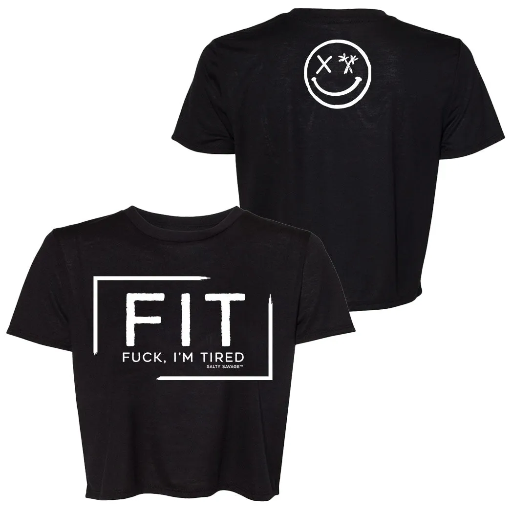 Ladies "FIT Fuck, I'm Tired" Flowy Crop Tee