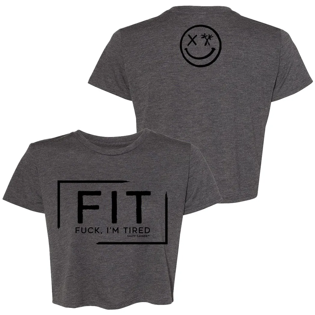Ladies "FIT Fuck, I'm Tired" Flowy Crop Tee