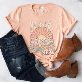 Makes All Things New Summer Tee