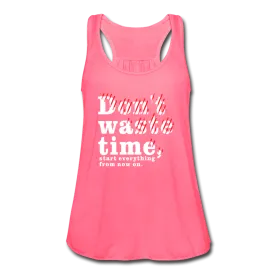 Women's Don't Waste Time Flowy Tank Top
